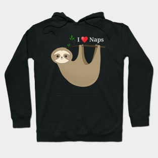 I love naps sloth Hoodie